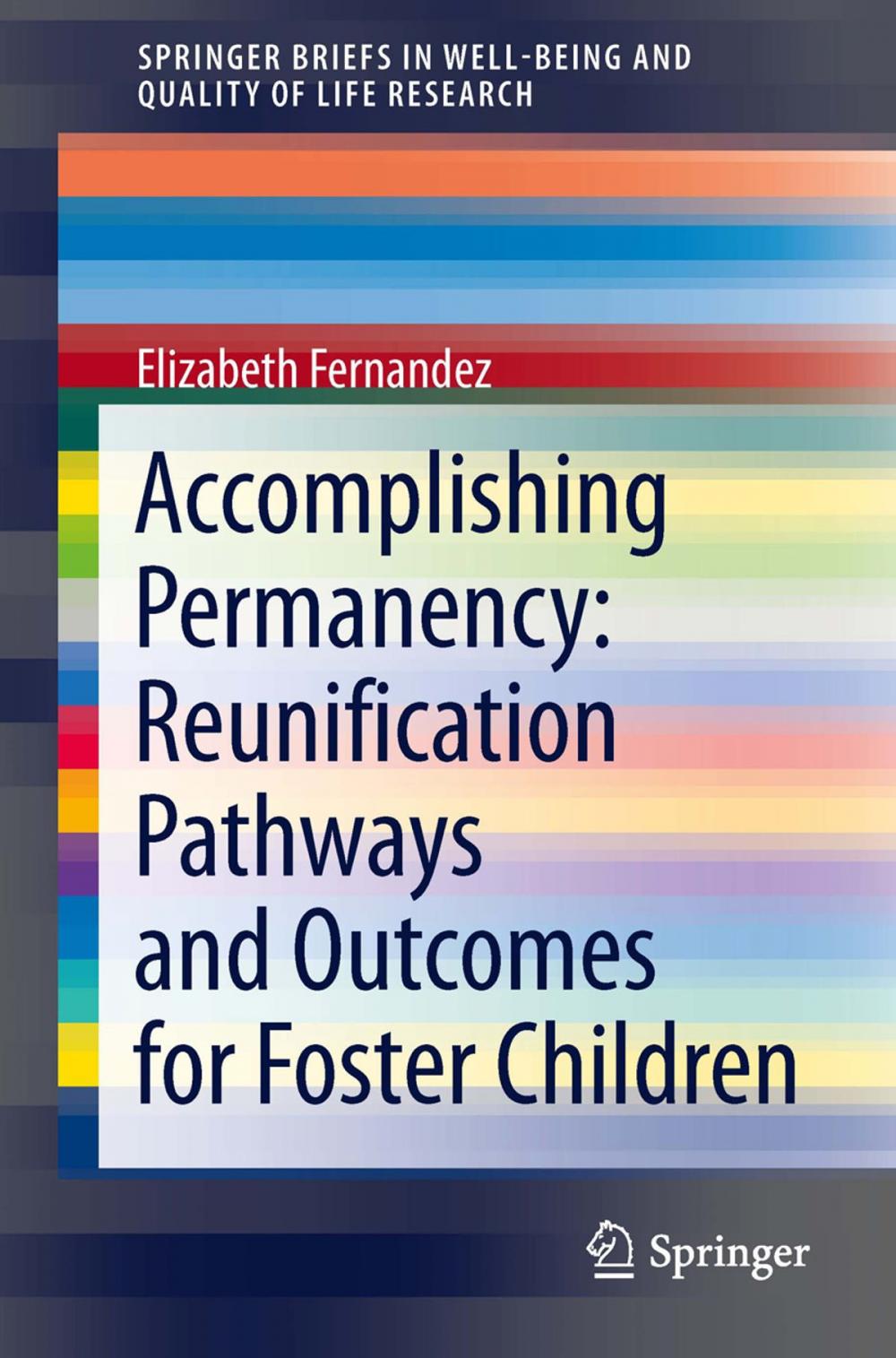 Big bigCover of Accomplishing Permanency: Reunification Pathways and Outcomes for Foster Children