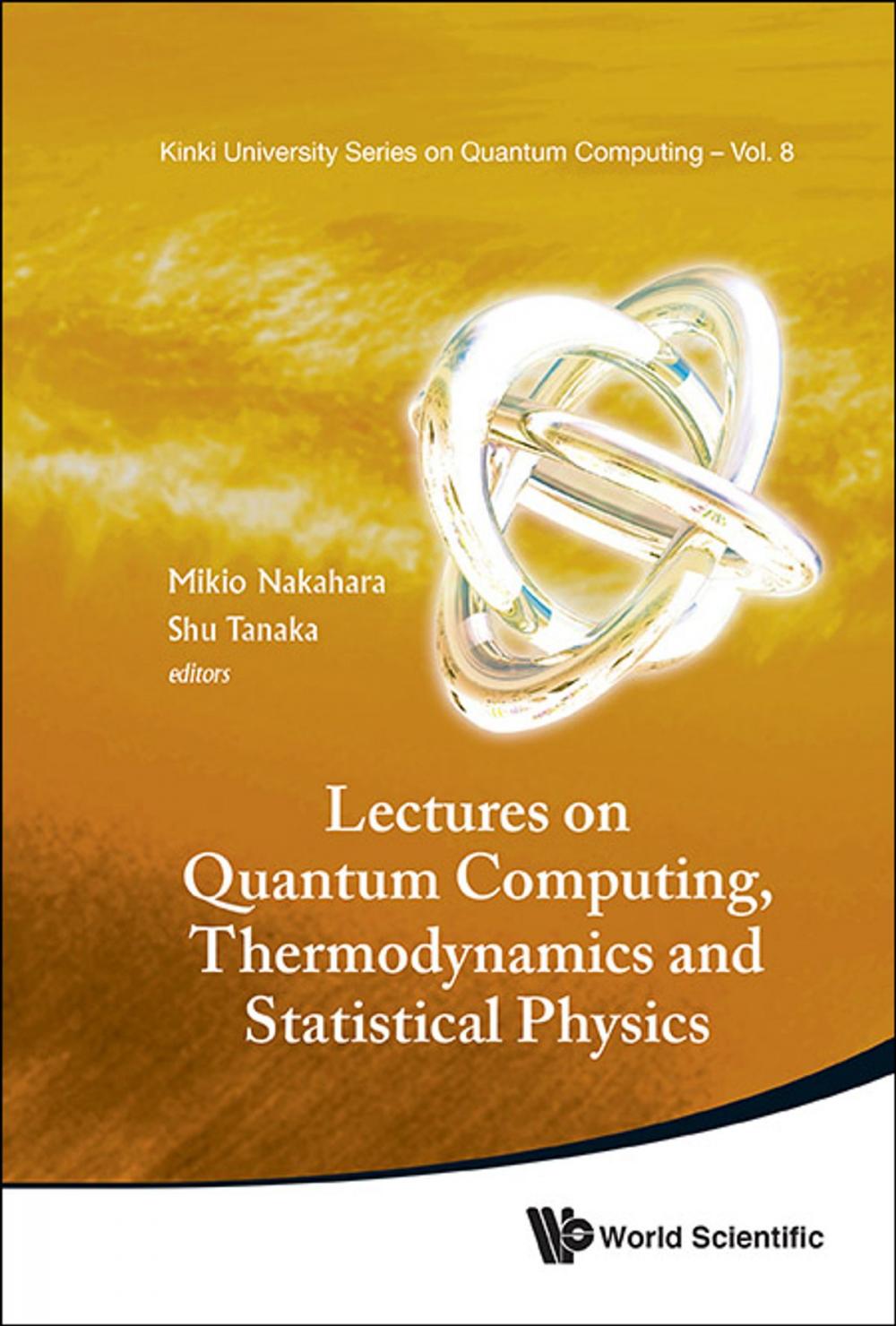 Big bigCover of Lectures on Quantum Computing, Thermodynamics and Statistical Physics