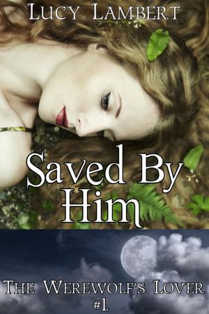 bigCover of the book Saved by Him: The Werewolf's Lover #1 by 