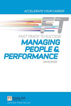 Cover of the book Managing People & Performance: Fast Track to Success by Sam Costello