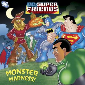 Cover of the book Monster Madness! (DC Super Friends) by Stacey Goldblatt