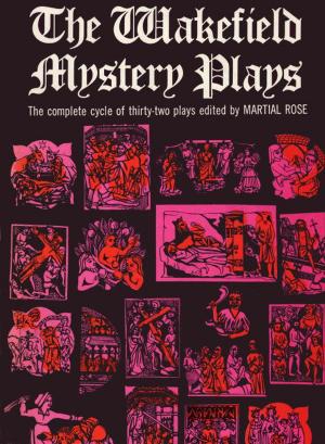 Cover of the book The Wakefield Mystery Plays by Robert Gellately