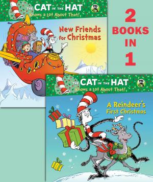 Cover of the book A Reindeer's First Christmas/New Friends for Christmas (Dr. Seuss/Cat in the Hat) by Tish Rabe