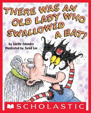 Cover of the book There Was an Old Lady Who Swallowed a Bat! by Paula Harrison