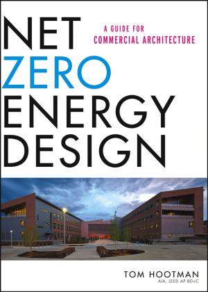 Cover of the book Net Zero Energy Design by Gwen Robbins Schug, Subhash R. Walimbe