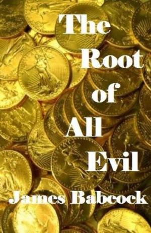 Cover of the book The Root of All Evil by Richard I Myerscough