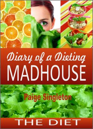 Cover of Diary of a Dieting Madhouse: The Diet