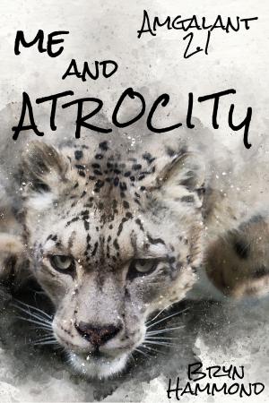Cover of the book Me and Atrocity (Amgalant 2.1) by Victor Smith