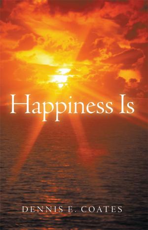Cover of the book Happiness Is by Sarah Liu