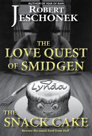 Cover of the book The Love Quest of Smidgen the Snack Cake by Andrew Vaillencourt