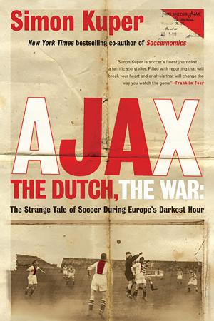 Cover of the book Ajax, the Dutch, the War by Carlos Prigollini