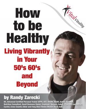 Cover of the book How to be Healthy by Ray Pritchard