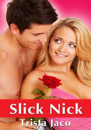 Cover of the book Slick Nick by Heather Lyons