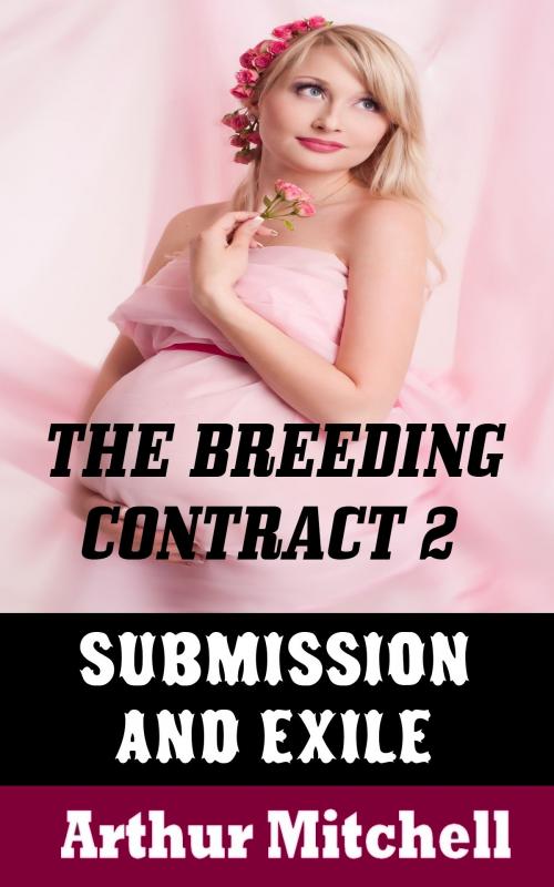 Cover of the book The Breeding Contract 2: Submission and Exile by Arthur Mitchell, Red Ice Press