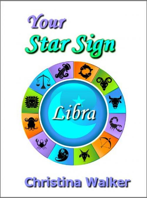 Cover of the book Your Star Sign - Libra by Christina Walker, Bookopedia