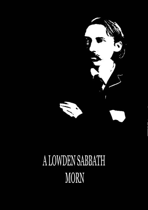 Cover of the book A Lowden Sabbath Morn by Robert Louis Stevenson, Zhingoora Books