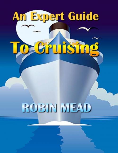 Cover of the book An Expert Guide To Cruising by Robin Mead, Bookopedia Compact