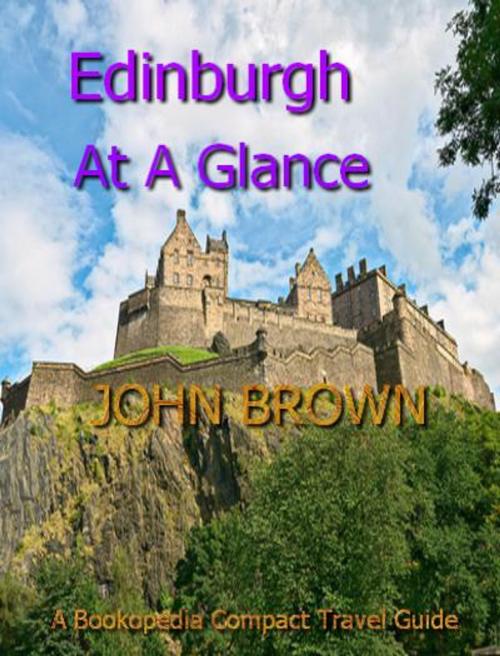 Cover of the book Edinburgh At A Glance by John Brown, Bookopedia Compact