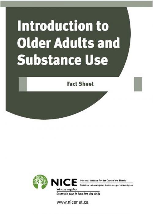 Cover of the book Introduction to Older Adults and Substance Use Fact Sheet by National Initiative for the Care of the Elderly, NICE