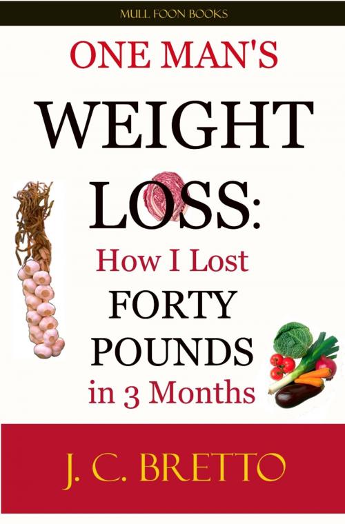 Cover of the book One Man's Weight Loss by J. C. Bretto, Mull Foon