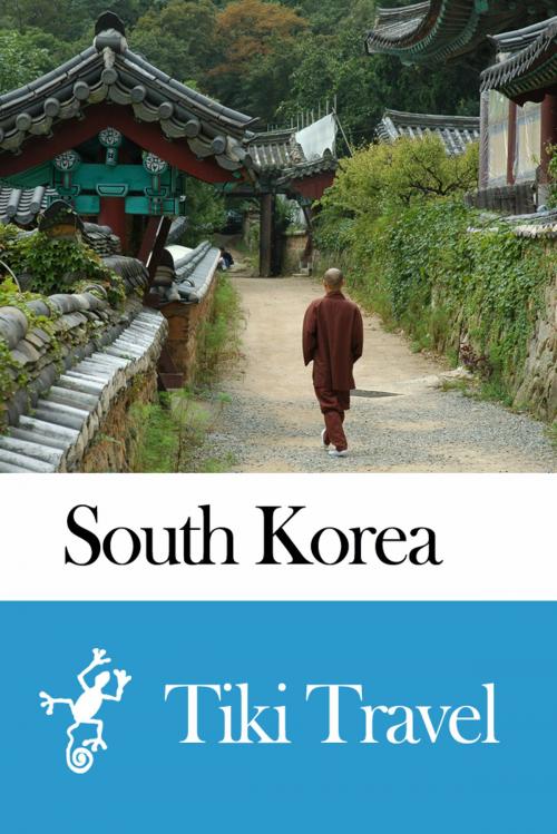 Cover of the book South Korea Travel Guide - Tiki Travel by Tiki Travel, Tiki Travel