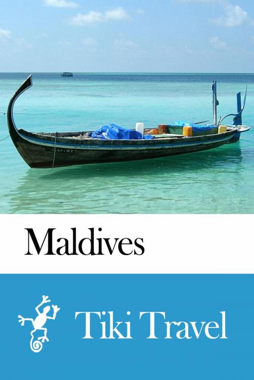 Cover of the book Maldives Travel Guide - Tiki Travel by Tiki Travel, Tiki Travel