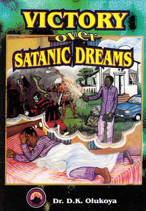 Cover of the book Victory Over Satanic Dreams by Dr. D. K. Olukoya, mfm