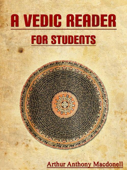 Cover of the book A Vedic Reader For Students by Arthur Anthony Macdonell, AppsPublisher