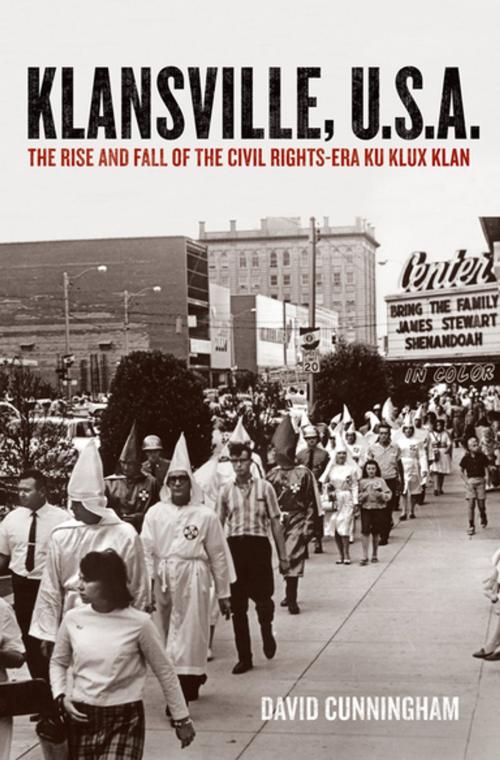 Cover of the book Klansville, U.S.A:The Rise and Fall of the Civil Rights-era Ku Klux Klan by David Cunningham, Oxford University Press, USA