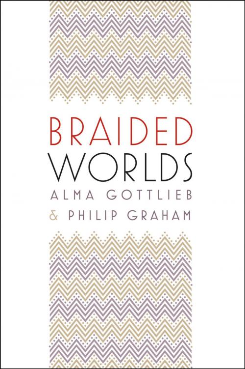 Cover of the book Braided Worlds by Alma Gottlieb, Philip Graham, University of Chicago Press