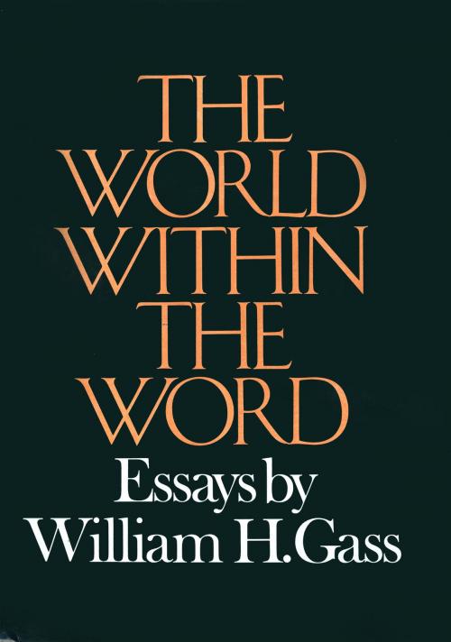 Cover of the book World Within The Word by William H. Gass, Knopf Doubleday Publishing Group