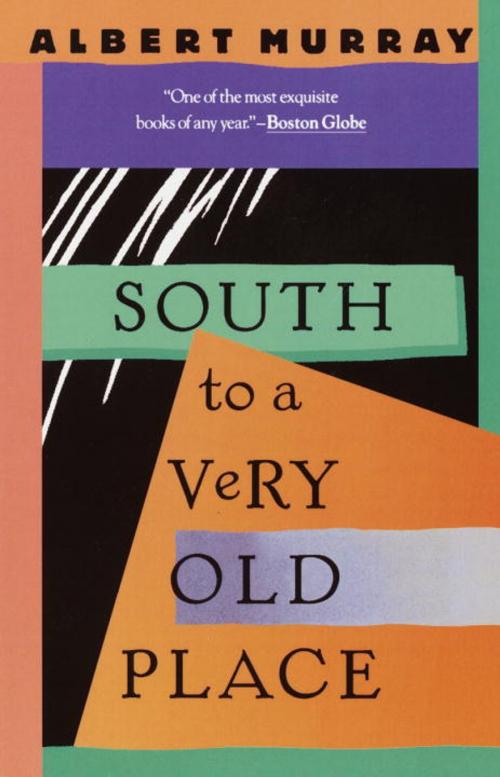 Cover of the book South to a Very Old Place by Albert Murray, Knopf Doubleday Publishing Group