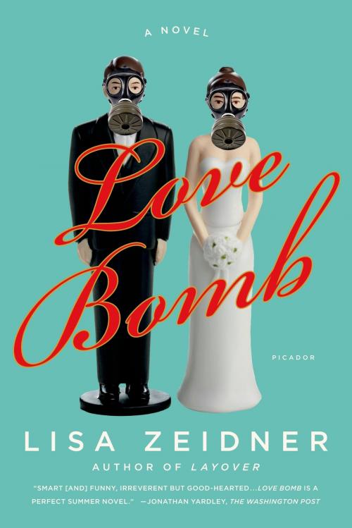 Cover of the book Love Bomb by Lisa Zeidner, Farrar, Straus and Giroux