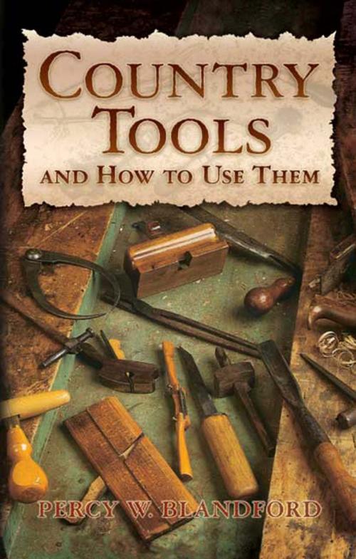Cover of the book Country Tools and How to Use Them by Percy W. Blandford, Dover Publications