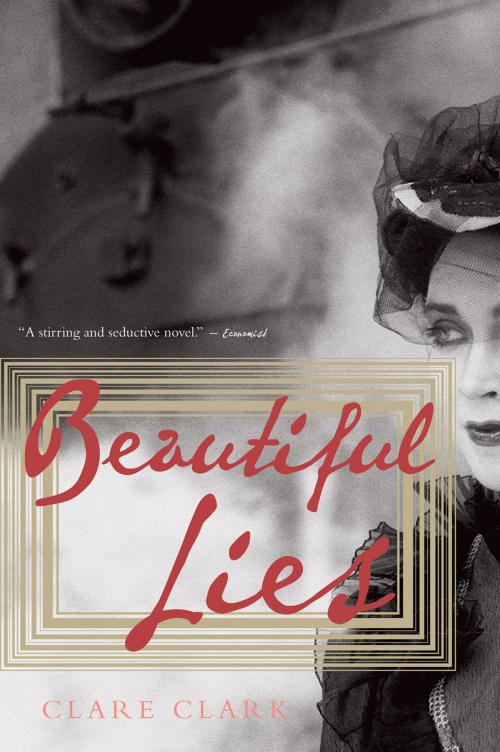 Cover of the book Beautiful Lies by Clare Clark, HMH Books