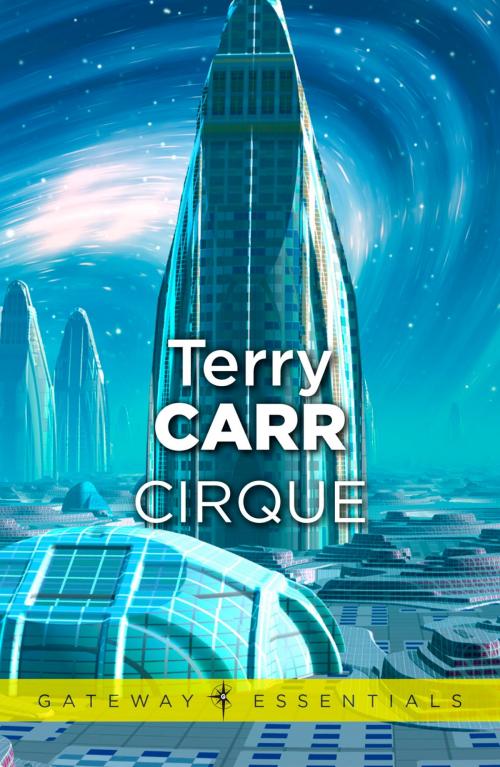 Cover of the book Cirque by Terry Carr, Orion Publishing Group