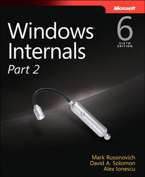 Cover of the book Windows Internals, Part 2 by Alex Ionescu, Mark E. Russinovich, David A. Solomon, Pearson Education