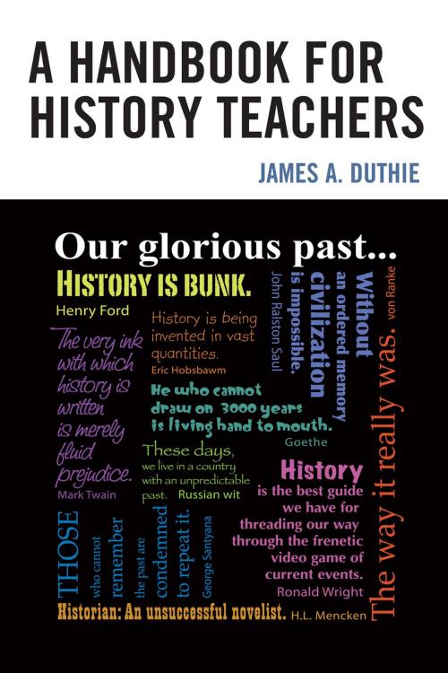 Cover of the book A Handbook for History Teachers by James A. Duthie, UPA