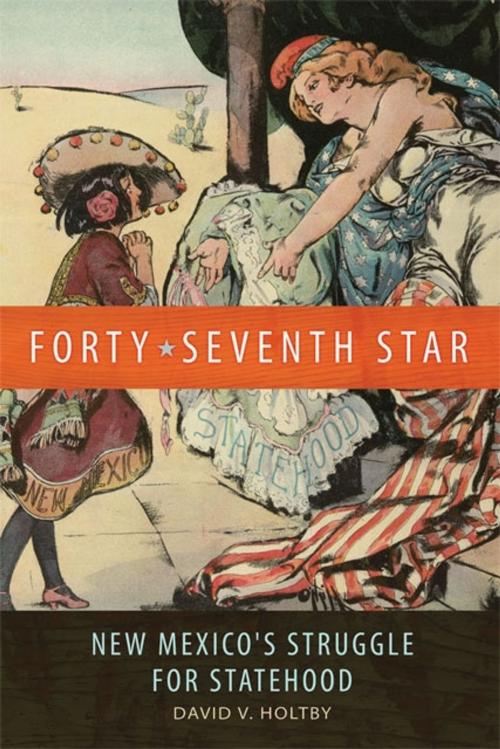 Cover of the book Forty-Seventh Star by David Van Holtby, University of Oklahoma Press