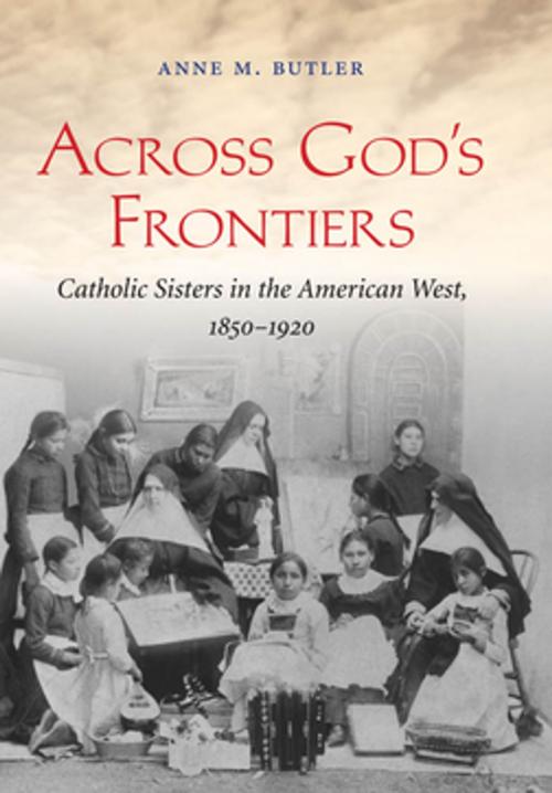 Cover of the book Across God's Frontiers by Anne M. Butler, The University of North Carolina Press