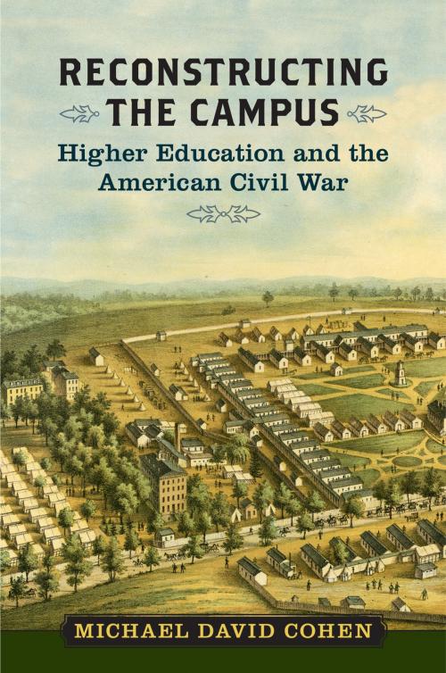 Cover of the book Reconstructing the Campus by Michael David Cohen, University of Virginia Press