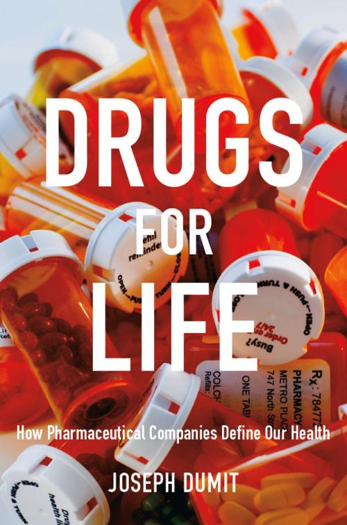 Cover of the book Drugs for Life by Joseph Dumit, Duke University Press