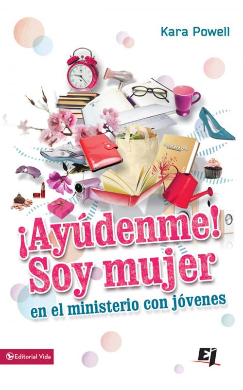 Cover of the book ¡Ayúdenme! Soy mujer en el ministerio juvenil by Kara Powell, Vida