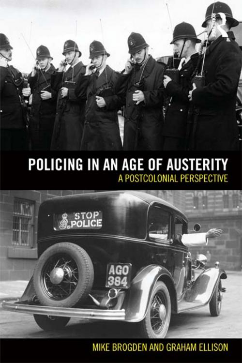 Cover of the book Policing in an Age of Austerity by Graham Ellison, Mike Brogden, Taylor and Francis