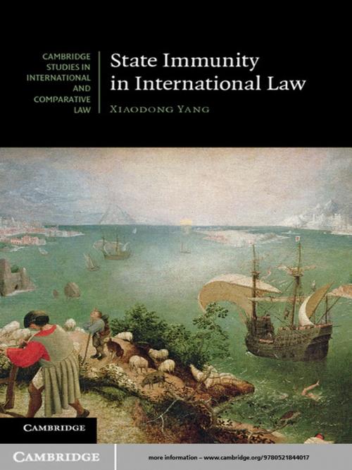 Cover of the book State Immunity in International Law by Xiaodong Yang, Cambridge University Press