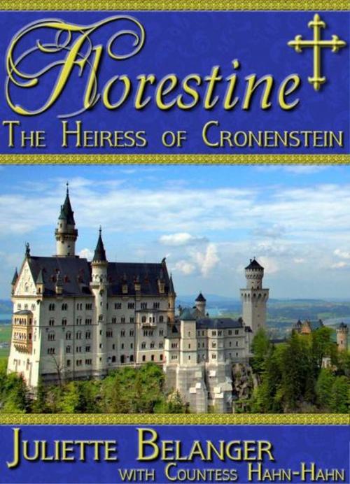 Cover of the book Florestine: The Heiress of Cronenstein (a vintage Catholic novel) by Juliette Belanger, Juliette Belanger