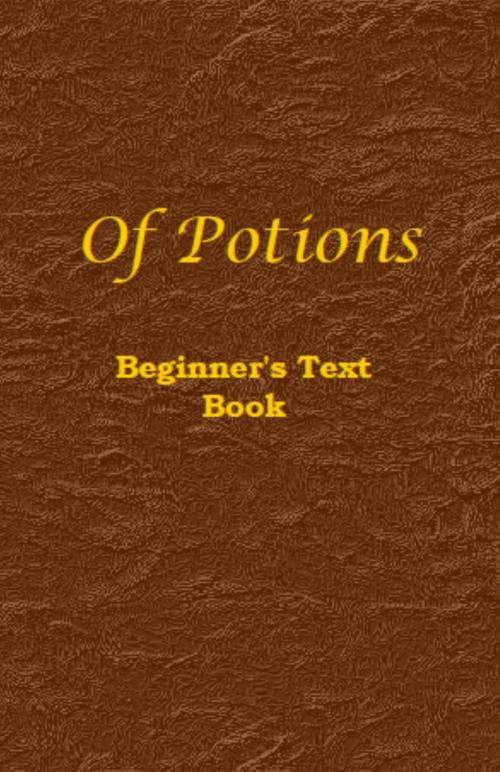 Cover of the book Of Potions by Jeff Cross, Jeff Cross