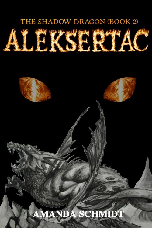 Cover of the book The Shadow Dragon (Book 2): Aleksertac by Amanda Schmidt, Amanda Schmidt