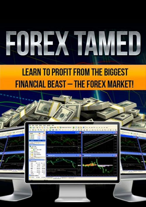Cover of the book Forex Tamed by Hanif Somani, Hanif Somani