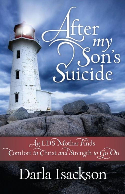 Cover of the book After My Son's Suicide by Darla Isackson, Darla Isackson